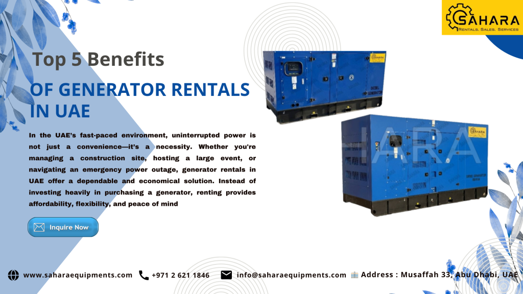 Top 5 Benefits of Generator Rentals in UAE Sahara equipments